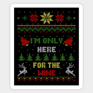 I'm Only Here For The Wine Ugly Christmas Sweater Style Sticker